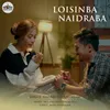 About Loisinba Naidraba Song